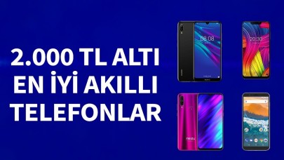2000 TL'den ucuz,  en iyi akıllı telefonlar