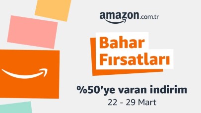 Amazon'da Bahar Fırsatları kampanyası başladı!