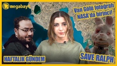 Van Gölü NASA'da birinci,  Jahrein'in adaylığı,  Save Ralph - Megabayt Haftalık Gündem 16.04.2021 - VİDEO