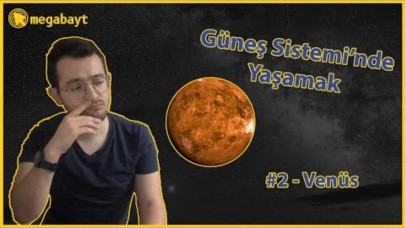 Venüs'te Yaşamak Nasıl Olurdu? - VİDEO