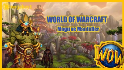 World of Warcraft Türkçe Lore 8.Bölüm (Mogu ve Mantidler) -VİDEO