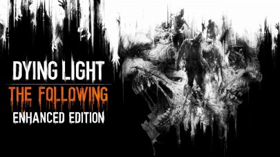 Dying Light sahiplerine müjde: Standart sürümler Enhanced sürüme yükseltildi