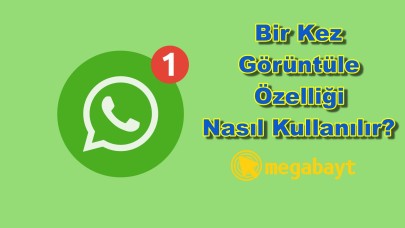 WhatsApp bir kez görüntüle mesaj nasıl yapılır? Tek seferlik medya nasıl gönderilir