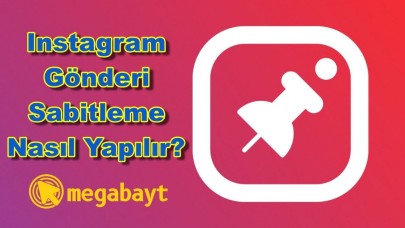 Instagram gönderi sabitleme nasıl yapılır? Yeni özelliği sizler için detaylı anlattık