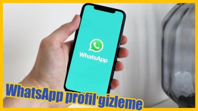 WhatsApp profil gizleme nasıl yapılır? WhatsApp profil fotoğrafı nasıl gizlenir