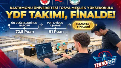 Kastamonu Üniversitesi'nin gururu: YDF Takımı TEKNOFEST finalinde