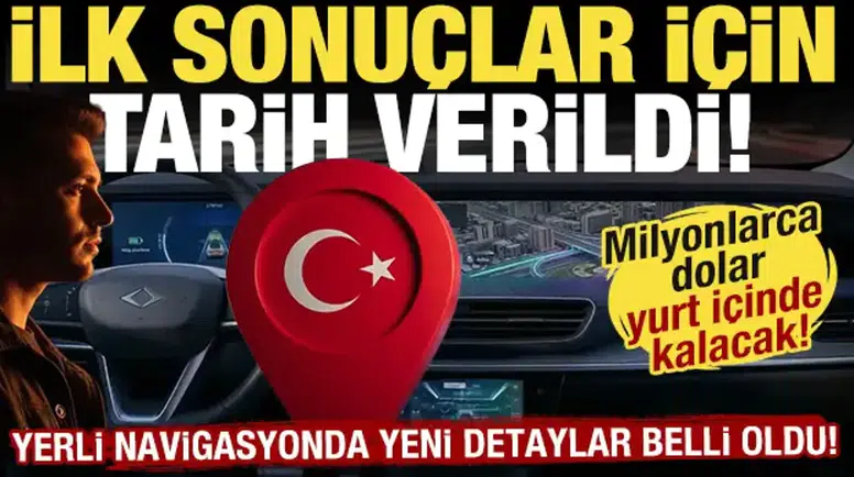 Türkiye'nin dijital yol haritası çiziliyor: Yerli navigasyon için geri sayım başladı