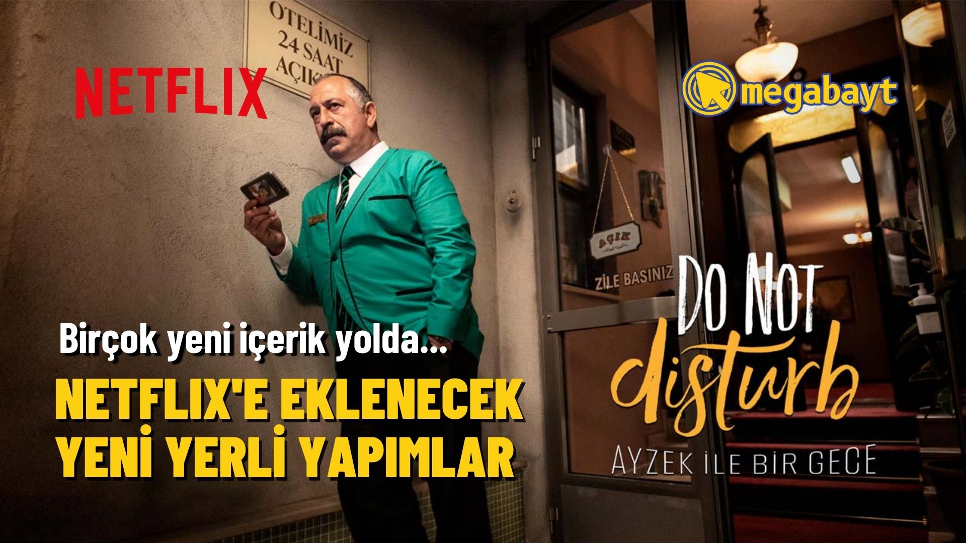 Netflix'e eklenecek yeni yerli yapımlar belli oldu! İşte platforma gelecek yeni içerikler 1